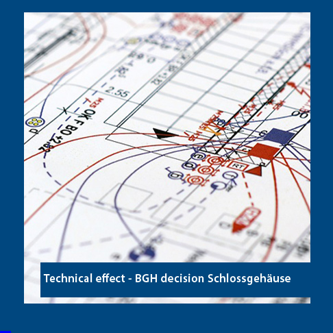 BGH leading decision Schlossgehäuse: technical effect
